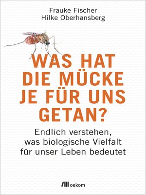 cover image of Was hat die Mücke je für uns getan?